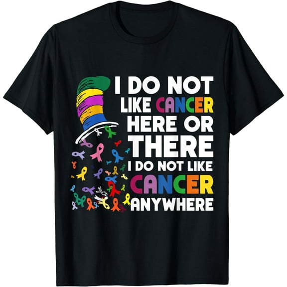 Cancer Awareness I Don't Like Cancer Anywhere T-Shirt