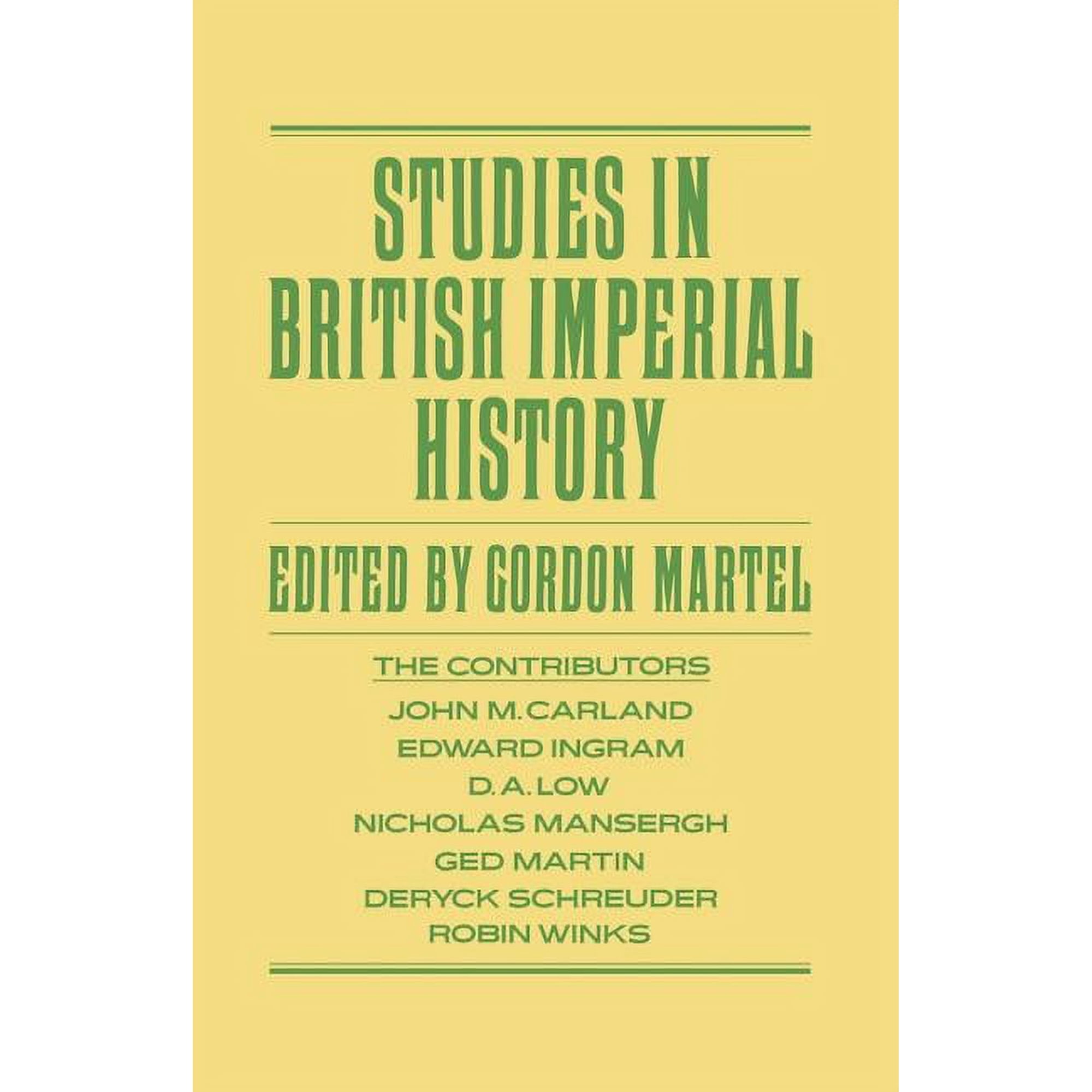 Studies in British Imperial History: Essays in Honour of A.P. Thornton, (Paperback)