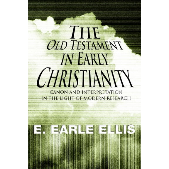 The Old Testament in Early Christianity (Paperback)