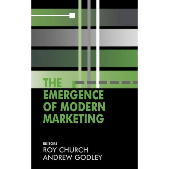 The Emergence of Modern Marketing, (Hardcover)