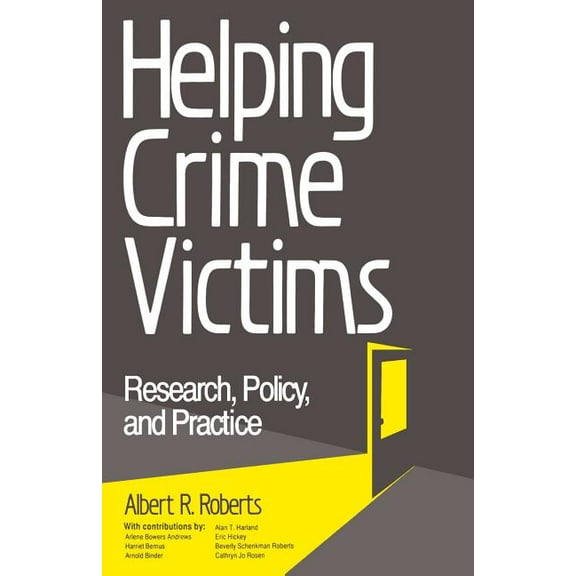 Helping Crime Victims: Research, Policy, and Practice, (Paperback)