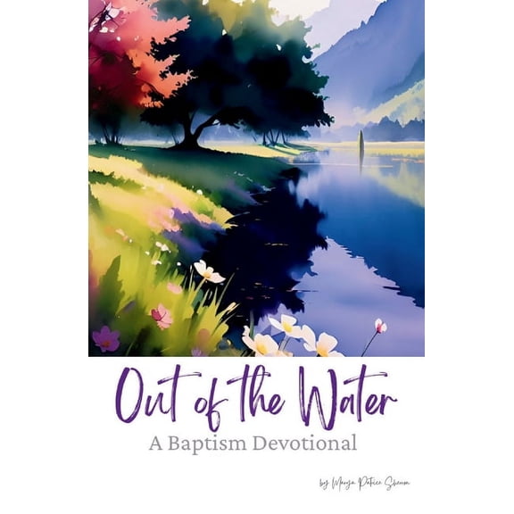 Out of the Water II: A Baptism Devotional, (Paperback)