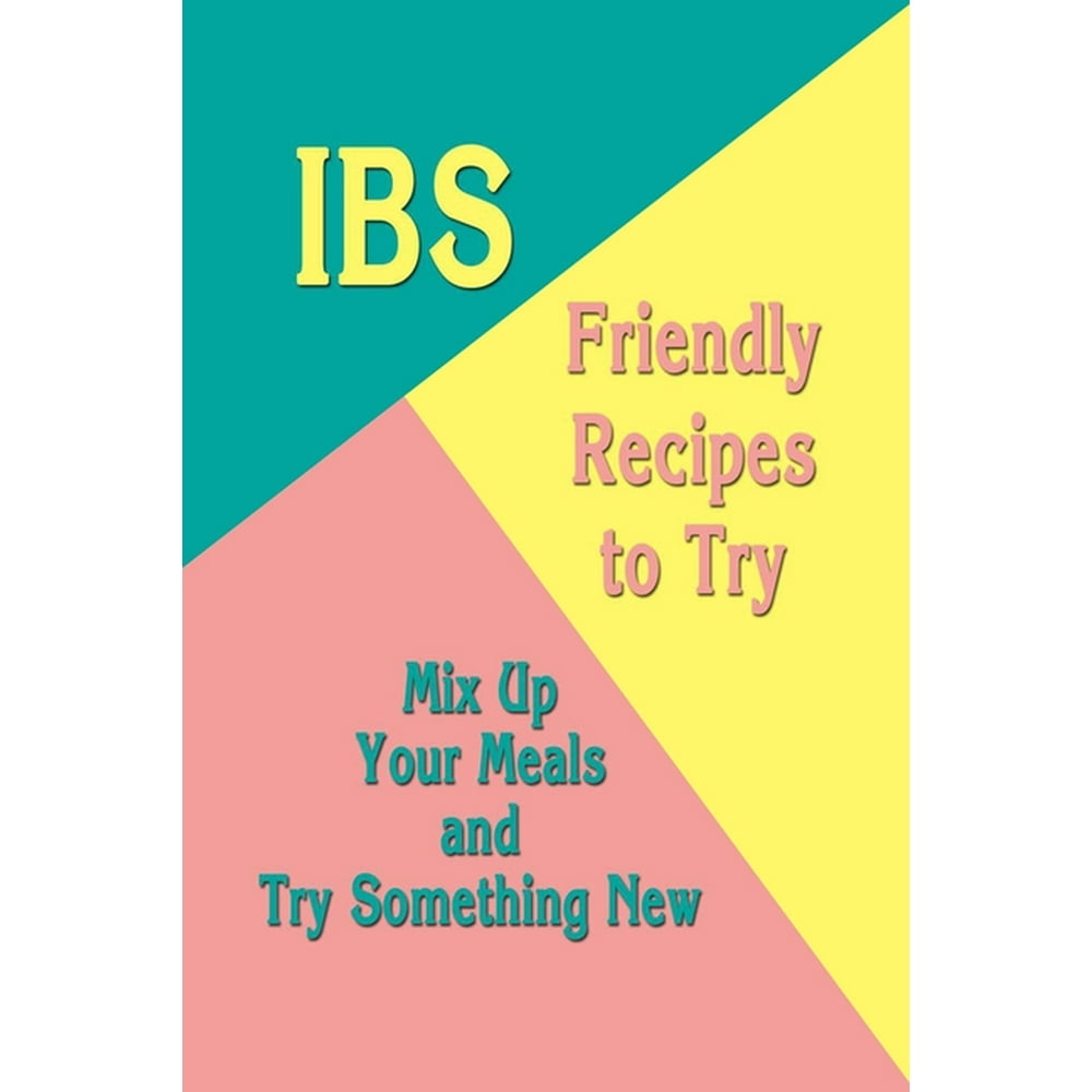 IBSFriendly Recipes to Try Mix Up Your Meals and Try Something New Low FODMAP Recipes