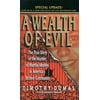 A Wealth of Evil : The True Story of the Murder of Martha Moxley in America's Richest Community 9780446607322