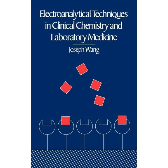 Electroanalytical Techniques in Clinical Chemistry and Laboratory Medicine, (Hardcover)