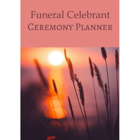 Funeral Celebrant Ceremony Planner, (Paperback)