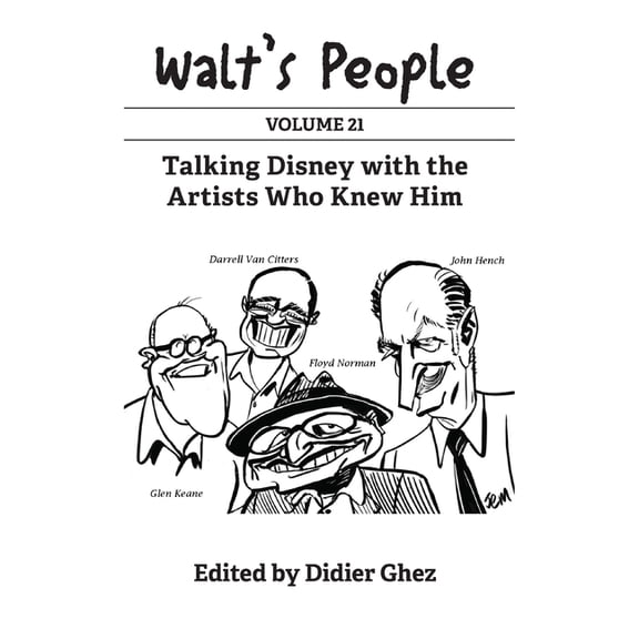 Walt's People: Volume 21: Talking Disney with the Artists Who Knew Him, (Paperback)
