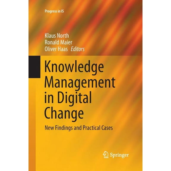 Progress in Is Knowledge Management in Digital Change: New Findings and Practical Cases, (Paperback)