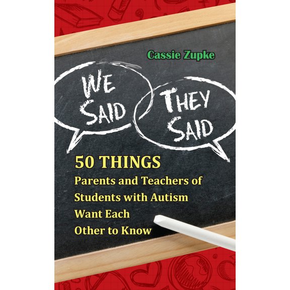 Pre-Owned We Said, They Said: 50 Things Parents and Teachers of Students with Autism Want Each Other to Know (Paperback) 1935274864 9781935274865