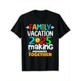 thumbnail image 1 of 2025 Family Vacation Graphic Tee - Funny Trip Design, Create Lasting Memories Together, 100% Cotton, Breathable & Machine Washable, Perfect for Casual, Sports & Outdoor Wear, Family Vacation Shirts, 1 of 6