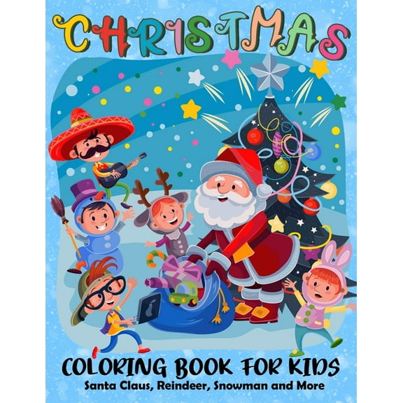 Christmas Coloring Book for Kids : A Beautiful Christmas Coloring and Activity Book with Santa Claus, Reindeer, Snowman, Christmas Tree, Star and More! For Kids. Vol.6 (Paperback)