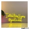 thumbnail image 3 of Craftnamesign I Didn't Call You Tequila Did Neon Sign Wall Art, Tequila Cocktail Led Light Decor, 3 of 5