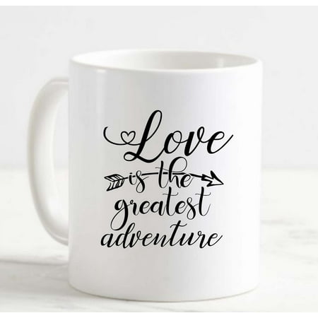 

Large Coffee Mug Love is the greatest Adventure Relationship Ceramic Coffee Mug 15 oz Funny Gifts for women or men