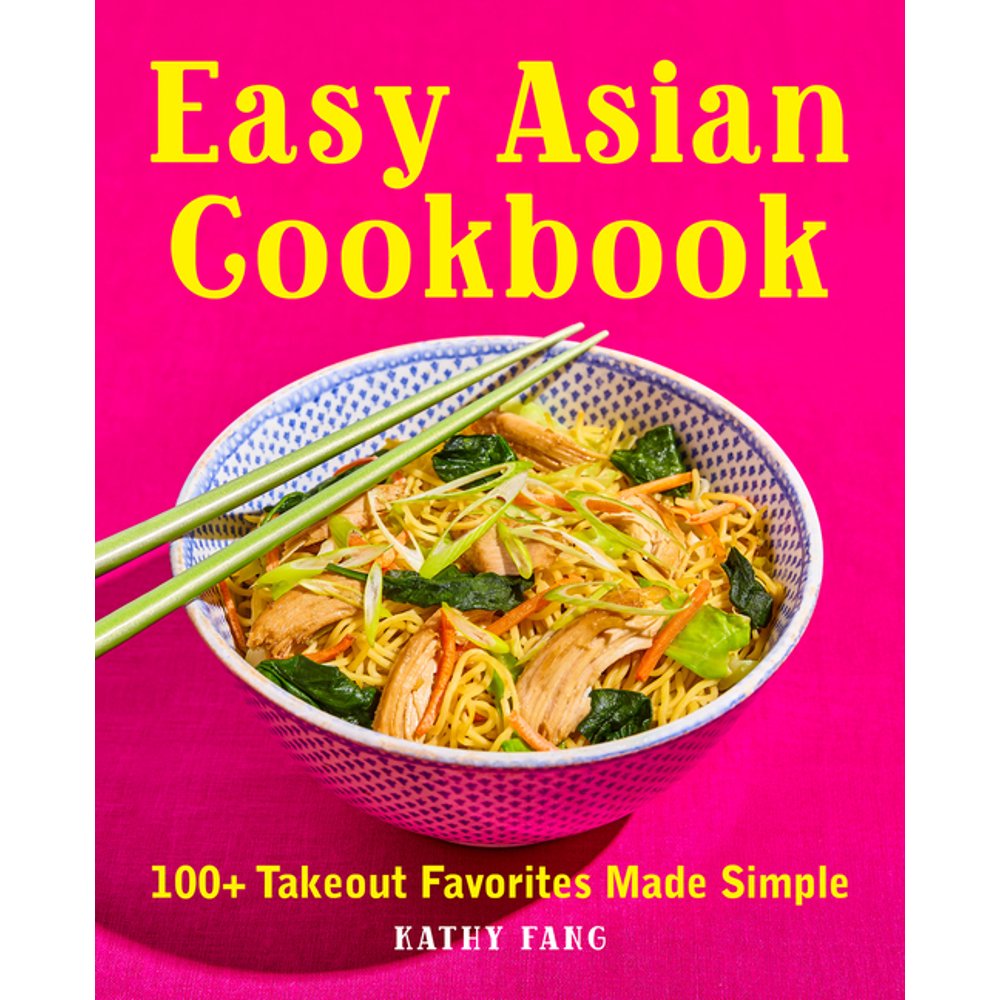 Easy Asian Cookbook 100+ Takeout Favorites Made Simple (Paperback