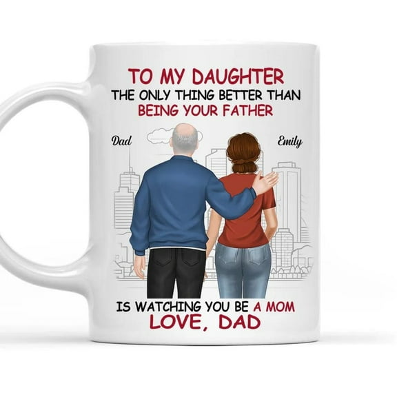 We Are Proud Of You Daughter Personalized Custom Coffee Mug, Fathers Day Mug, Mother & Daughter Mug,