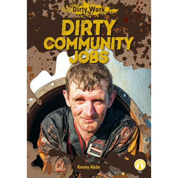 Dirty Work Dirty Community Jobs, (Hardcover)