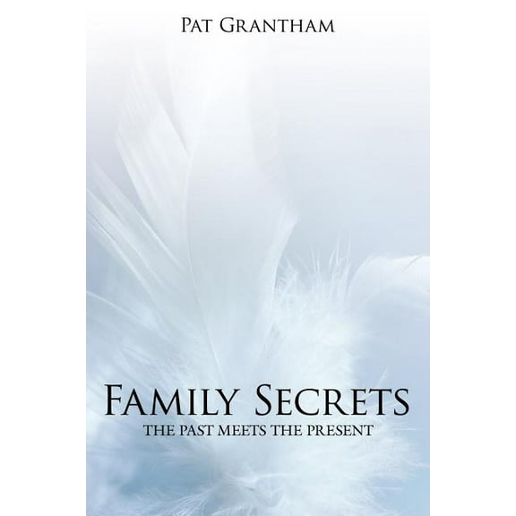 Family Secrets: The Past Meets the Present