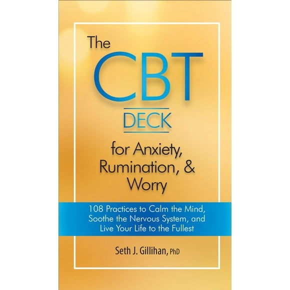 La Plate-Forme CBT pour l'Anxiété, la Rumination et l'Inquiétude: 108 Pratiques pour Calmer l'Esprit, Apaiser le Système Nerveux et Vivre Votre Vie au Maximum