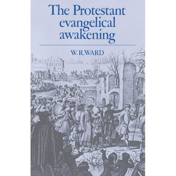 The Protestant Evangelical Awakening, (Hardcover)
