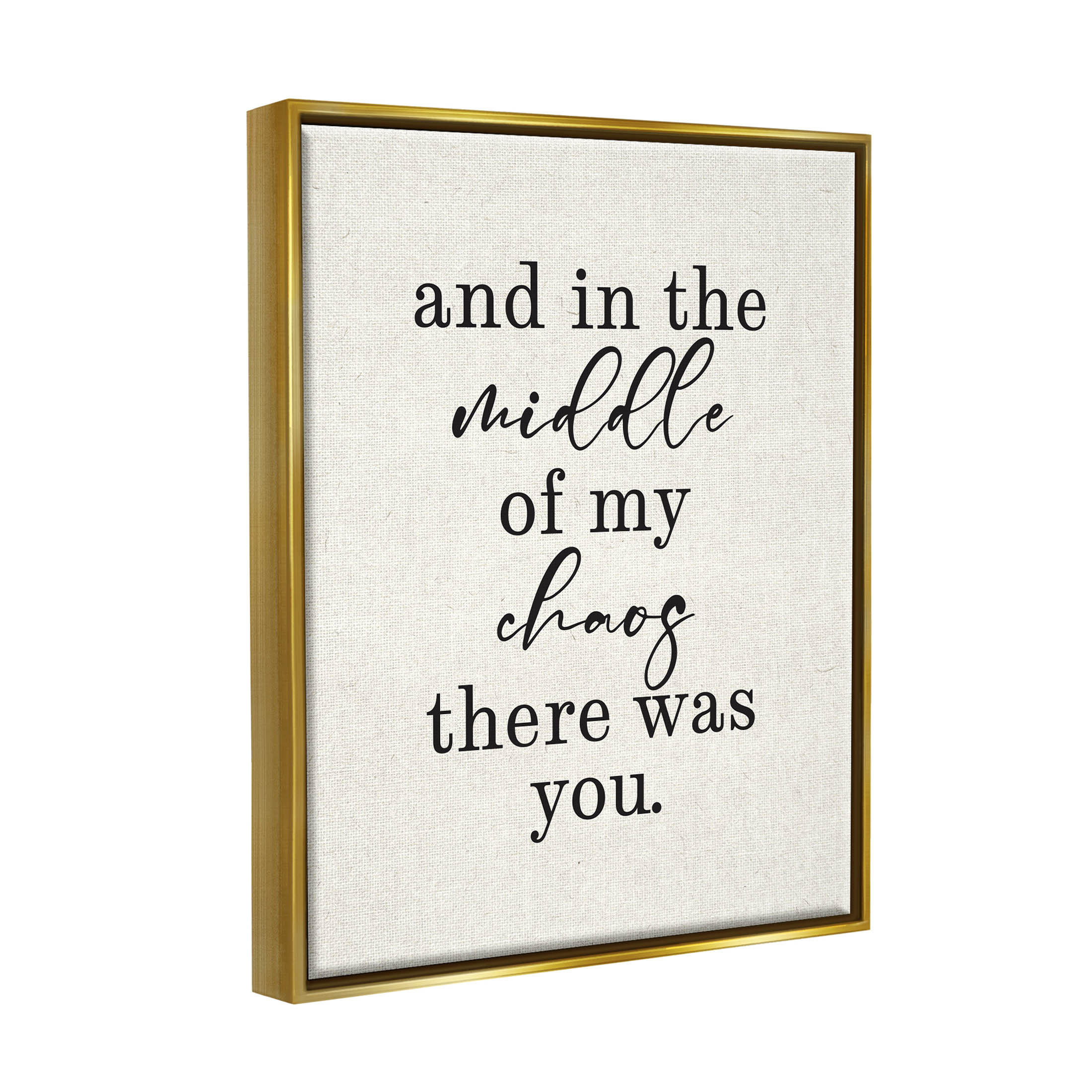 Middle Of My Chaos There Was You Romance Inspirational Graphic Art Metallic Gold Framed Art Print Wall Art