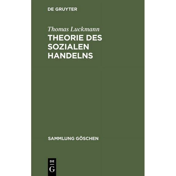 Sammlung GÃ¶schen Theorie Des Sozialen Handelns, Book 2108, (Hardcover)