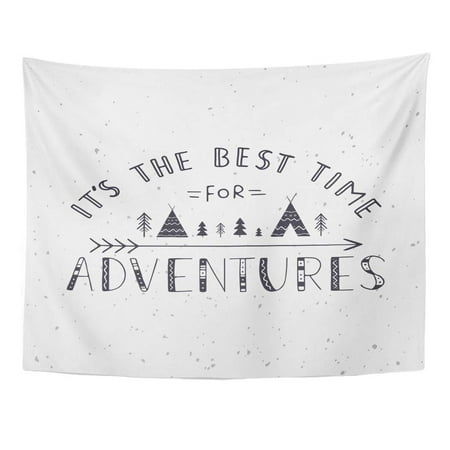 UFAEZU Travel It The Best Time for Adventures Lettering and Wigwams Trees Arrow Quote Wall Art Hanging Tapestry Home Decor for Living Room Bedroom Dorm 51x60
