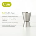 thumbnail image 3 of True Dual Double Jigger for Cocktails, Bar Gifts, 1 oz and 0.75 oz Set of 1, 3 of 6