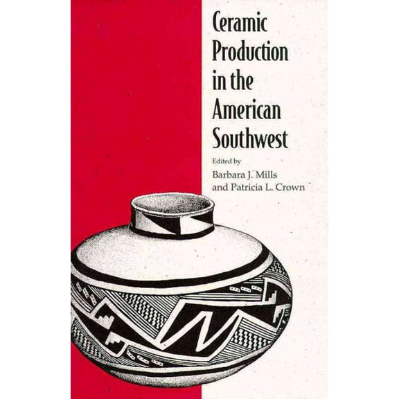 Ceramic Production in the American Southwest (Paperback)