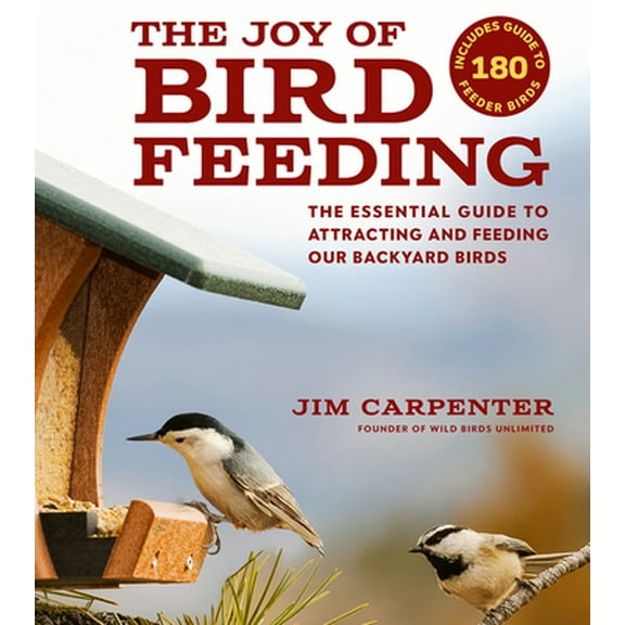 Pre-Owned The Joy of Bird Feeding: The Essential Guide to Attracting and Feeding Our Backyard Birds Paperback