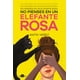 thumbnail image 1 of No Pienses en un Elefante Rosa Contraluz 9786075740508, 1 of 2