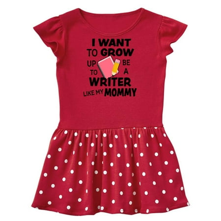 

Inktastic I Want To Grow Up To Be A Writer Like My Mommy Gift Toddler Girl Dress