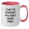 thumbnail image 2 of Priest Gifts from Friends, Family, Coworkers - Funny Two Tone Coffee Mug for Men, Women, Graduation, I Can't Fix Stupid But I'm A Fairly Decent Priest, 2 of 4