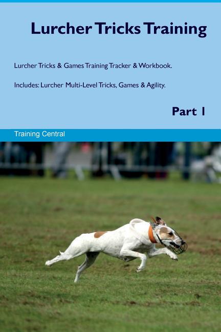 Lurcher Tricks Training Lurcher Tricks & Games Training ...