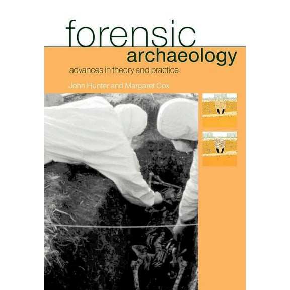 Forensic Archaeology: Advances in Theory and Practice, (Paperback)