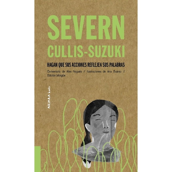 SEVERN CULIS-SUZUKI AKIARA BOOKS Hagan Que Sus Acciones Reflejen Sus Palabras