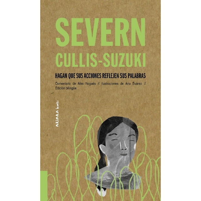 SEVERN CULIS-SUZUKI AKIARA BOOKS Hagan Que Sus Acciones Reflejen Sus Palabras