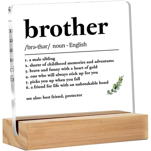 Brother Gifts From Sister Brother, Gifts for Brother Birthday Christmas Graduation, Brother Thank You Gift Clear Acrylic Desk Sign for Home, 4x4 Inch