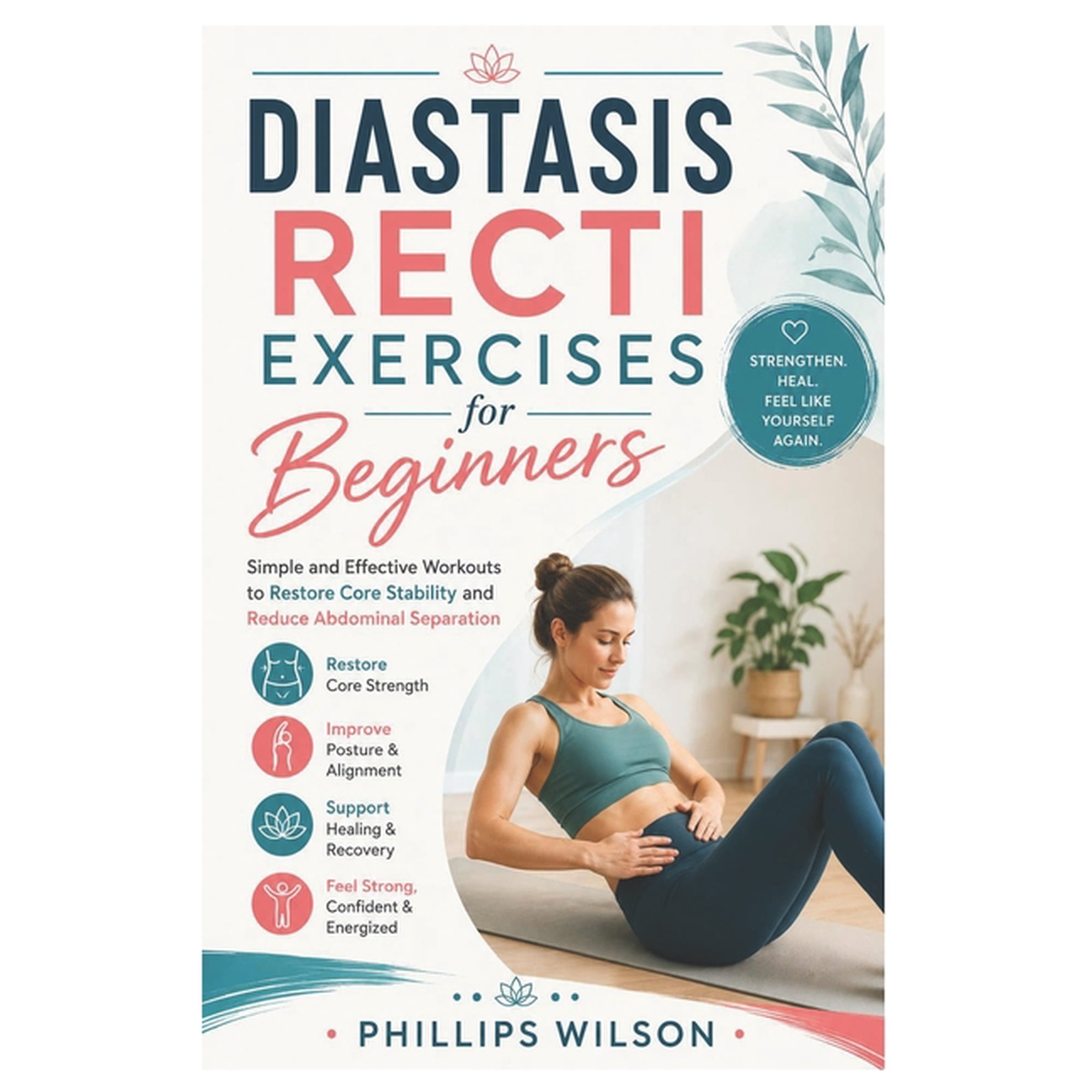 Diastasis Recti Exercises for Beginners: Simple and Effective Workouts to Restore Core Stability and Reduce Abdominal Se, (Paperback)