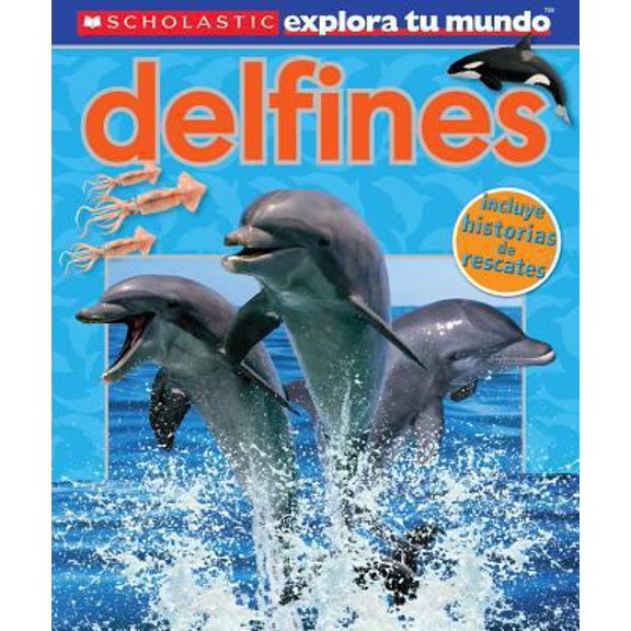 Pre-Owned Scholastic Explora Tu Mundo: Delfines: (Spanish language edition of Scholastic Discover More: Dolphins) (Spanish Edition) (Hardcover) 0545695147 9780545695145