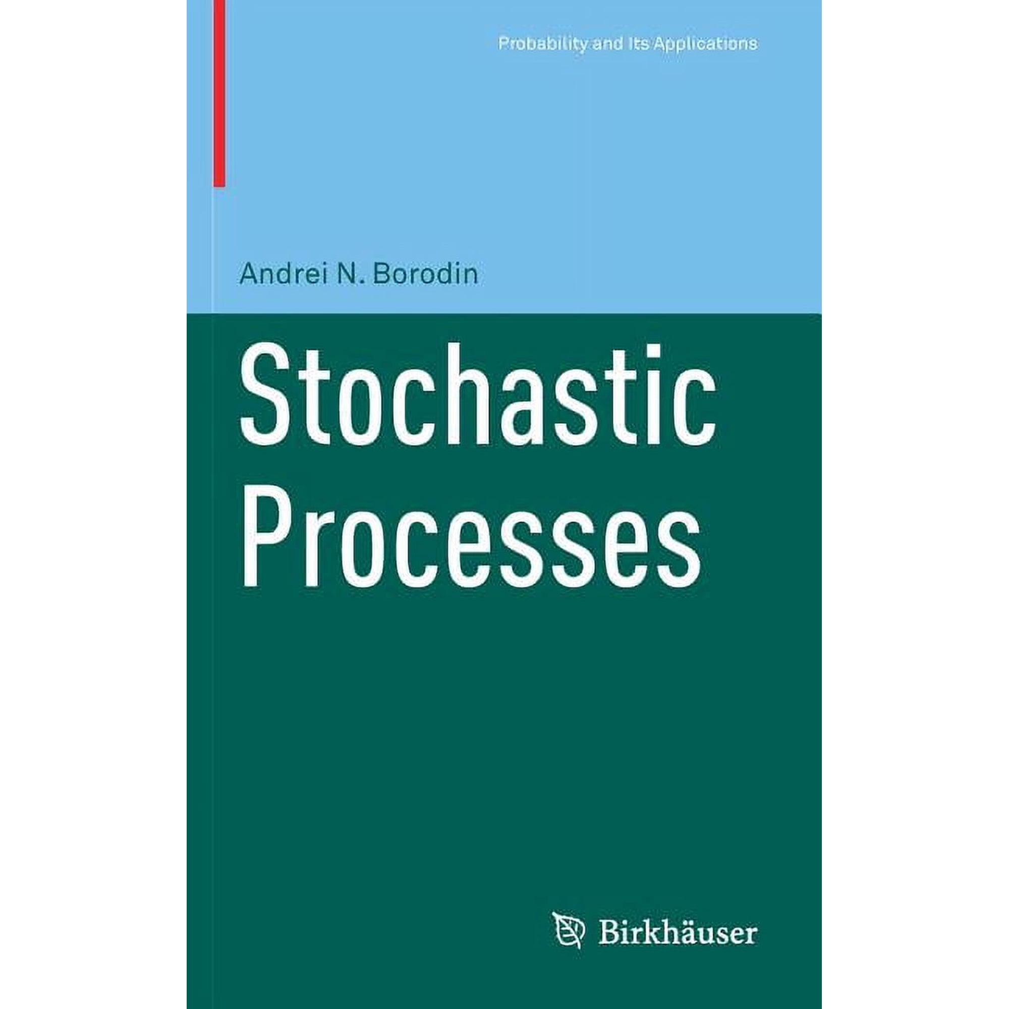 Probability and Its Applications (Duplic Stochastic Processes (Hardcover)