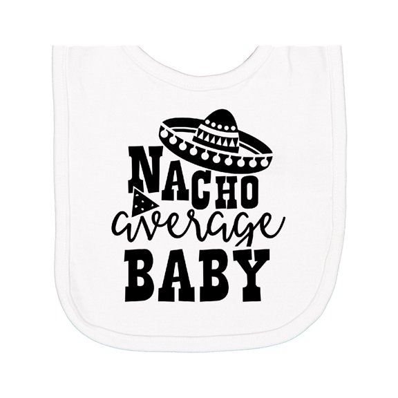 Inktastic Nacho Average Baby Newborn Bib