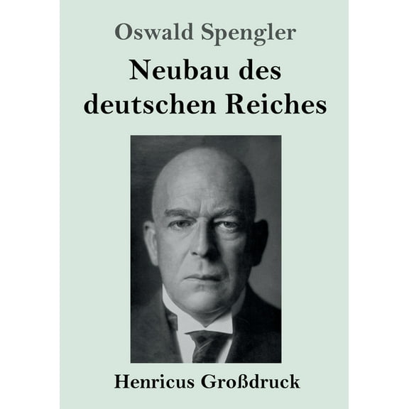 Neubau des deutschen Reiches (GroÃdruck), (Paperback)