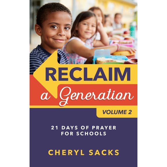 Pre-Owned Reclaim a Generation Volume 2: 21 Days of Prayer for Schools (Paperback) 1970176253 9781970176254