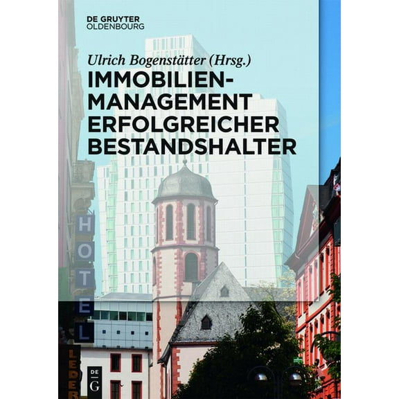 Immobilienmanagement erfolgreicher Bestandshalter, (Hardcover)