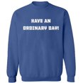 thumbnail image 2 of OXI Crewneck Sweatshirt - Have An Ordinary Day, Basic Casual Sweatshirts for Men's and Women Fleece Sweatshirt Long Sleeve - Indigo Blue Small, 2 of 2