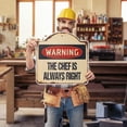 thumbnail image 2 of The Chef Is Always Right 18" X 18" Heavy-Gauge Aluminum Architectural Sign | SignMission Designer Food Restaurant Cook Metal Novelty Gift Funny Joke Gag Road Garage, 2 of 4