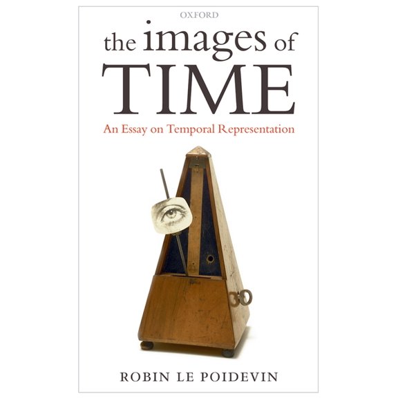 Images of Time: An Essay on Temporal Representation, (Paperback)