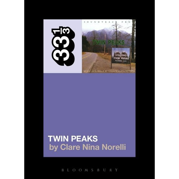33 1/3 Angelo Badalamenti's Soundtrack from Twin Peaks, (Paperback)
