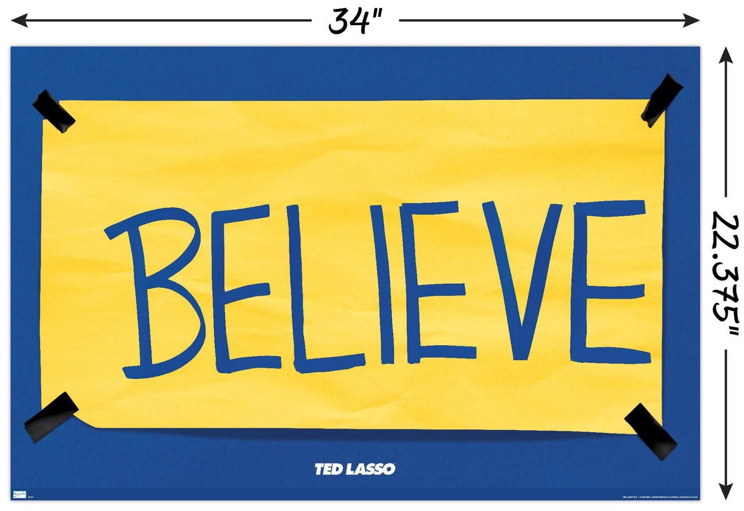 Ted Lasso - Believe Wall Poster with Push Pins, 14.725" x 22.375"