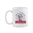 thumbnail image 2 of Well Earned Labor Day Mug - Smartprints Designs,, 2 of 4